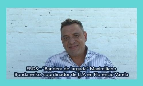 “Bandera de largada”: Maximiliano Bondarenko coordinador de LLA en Florencio Varela